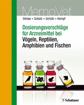 Dosierungsvorschläge für Arzneimittel bei Vögeln, Reptilien, Amphibien und Fischen