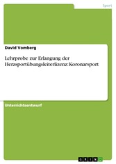 Lehrprobe zur Erlangung der Herzsportübungsleiterlizenz: Koronarsport