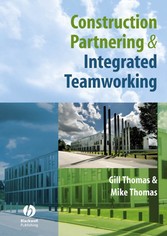 Construction Partnering and Integrated Teamworking