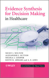 Evidence Synthesis for Decision Making in Healthcare,