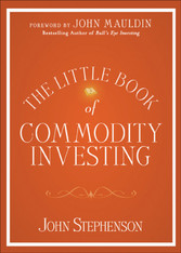 The Little Book of Commodity Investing,