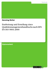 Erarbeitung und Erstellung eines Qualitätsmanagementhandbuchs nach DIN EN ISO 9001:2000