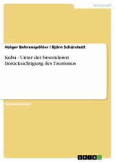 Kuba - Unter der besonderen Berücksichtigung des Tourismus