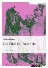 Die Fabel im Unterricht