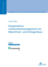 Kooperatives Lieferantenmanagement im Maschinen- und Anlagenbau