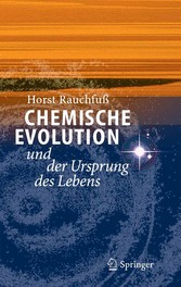 Chemische Evolution und der Ursprung des Lebens