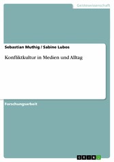 Konfliktkultur in Medien und Alltag