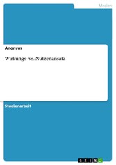 Wirkungs- vs. Nutzenansatz