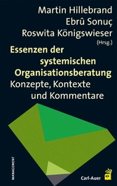 Essenzen der systemischen Organisationsberatung