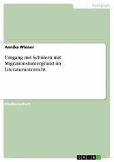 Umgang mit Schülern mit Migrationshintergrund im Literaturunterricht