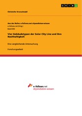 Vier Gebäudetypen der Solar City Linz und ihre Nachhaltigkeit