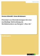 Potential von Dienstleistungen für eine nachhaltige Entwicklung im Mobilitätssektor am Beispiel 'flinc AG'