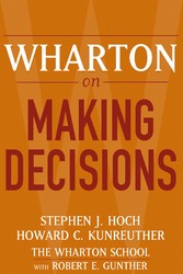 Wharton on Making Decisions