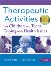 Therapeutic Activities for Children and Teens Coping with Health Issues