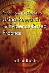 Practitioner's Guide to Using Research for Evidence-Based Practice,