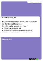 Nachweis einer Diels-Alder-Zwischenstufe bei der Bestrahlung von 2,2´-Divinylbenzophenon über Abfangexperimente mit Acetylendicarbonsäuredimethylester