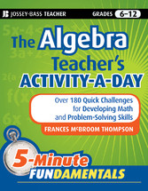 The Algebra Teacher's Activity-a-Day, Grades 6-12,