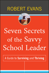 Seven Secrets of the Savvy School Leader,