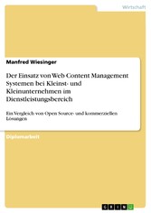 Der Einsatz von Web Content Management Systemen bei Kleinst- und Kleinunternehmen im Dienstleistungsbereich