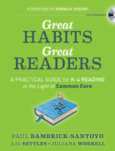 Great Habits, Great Readers: A Practical Guide for K-4 Reading in the Light of Common Core