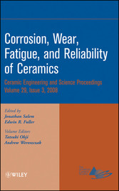 Corrosion, Wear, Fatigue,and Reliability of Ceramics