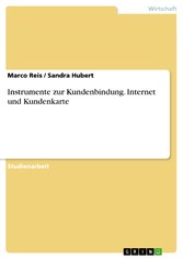 Instrumente zur Kundenbindung. Internet und Kundenkarte