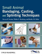 Small Animal Bandaging, Casting, and Splinting Techniques