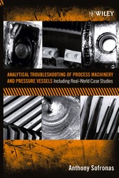 Analytical Troubleshooting of Process Machinery and Pressure Vessels