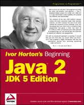 Ivor Horton's Beginning Java 2,