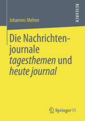 Die Nachrichtenjournale tagesthemen und heute journal