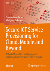 Secure ICT Service Provisioning for Cloud, Mobile and Beyond