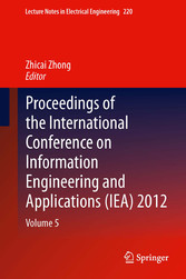 Proceedings of the International Conference on Information Engineering and Applications (IEA) 2012