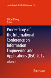 Proceedings of the International Conference on Information Engineering and Applications (IEA) 2012