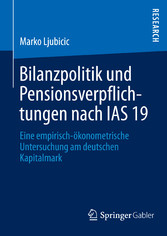 Bilanzpolitik und Pensionsverpflichtungen nach IAS 19