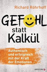 Gefühl statt Kalkül