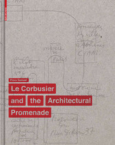 Le Corbusier and the Architectural Promenade