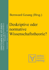 Deskriptive oder normative Wissenschaftstheorie?