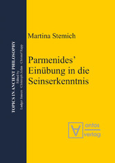 Parmenides' Einübung in die Seinserkenntnis