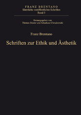 Schriften zur Ethik und Ästhetik