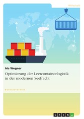 Optimierung der Leercontainerlogistik in der modernen Seefracht