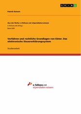 Verfahren und rechtliche Grundlagen von Elster. Das elektronische Steuererklärungssystem