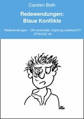 Redewendungen: Blaue Konflikte