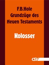 Grundzüge des Neuen Testaments - Kolosser