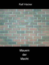 Mauern der Macht