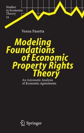 Modeling Foundations of Economic Property Rights Theory