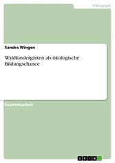 Waldkindergärten als ökologische Bildungschance