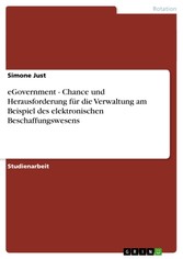 eGovernment - Chance und Herausforderung für die Verwaltung am Beispiel des elektronischen Beschaffungswesens