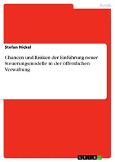 Chancen und Risiken der Einführung neuer Steuerungsmodelle in der öffentlichen Verwaltung