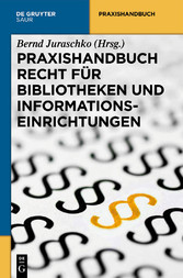 Praxishandbuch Recht für Bibliotheken und Informationseinrichtungen