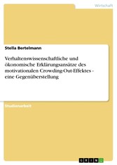 Verhaltenswissenschaftliche und ökonomische Erklärungsansätze des motivationalen Crowding-Out-Effektes - eine Gegenüberstellung